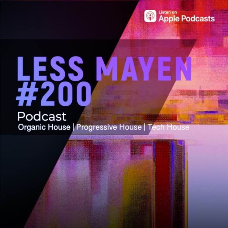 cover art for EP200 - Less Mayen Podcast (Recorded October 3, 2026)