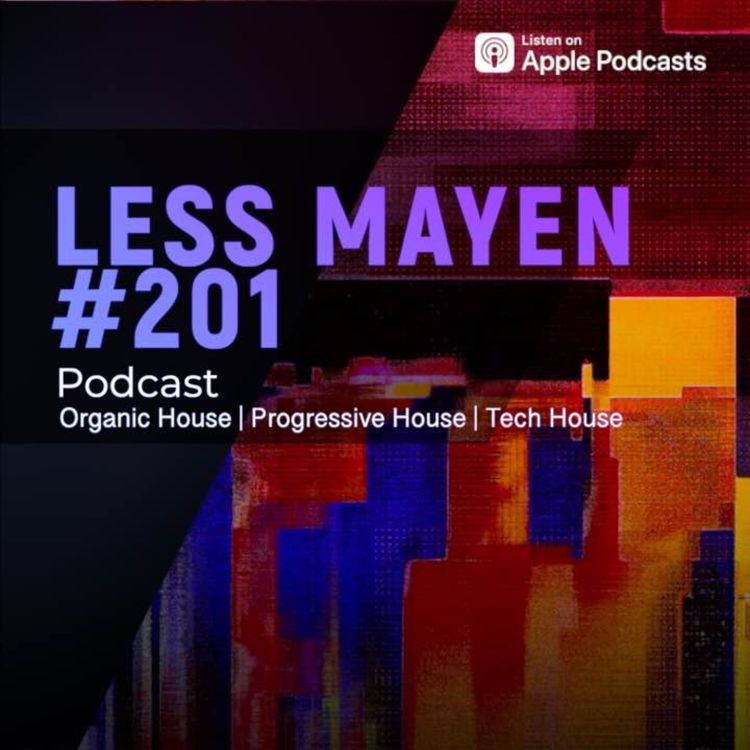 cover art for EP201 - Less Mayen Podcast (Recorded October 3, 2026)