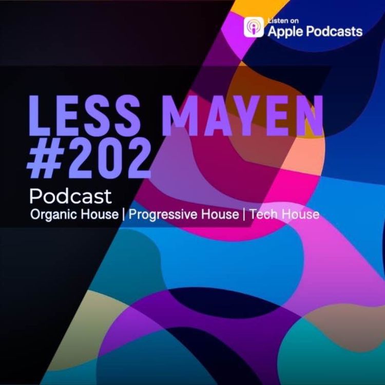cover art for EP202 - Less Mayen Podcast (Recorded October 16, 2026)