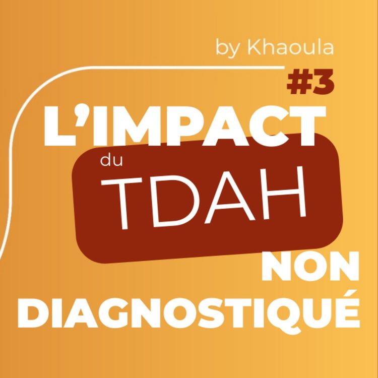 cover art for L'impact du TDAH non diagnostiqué