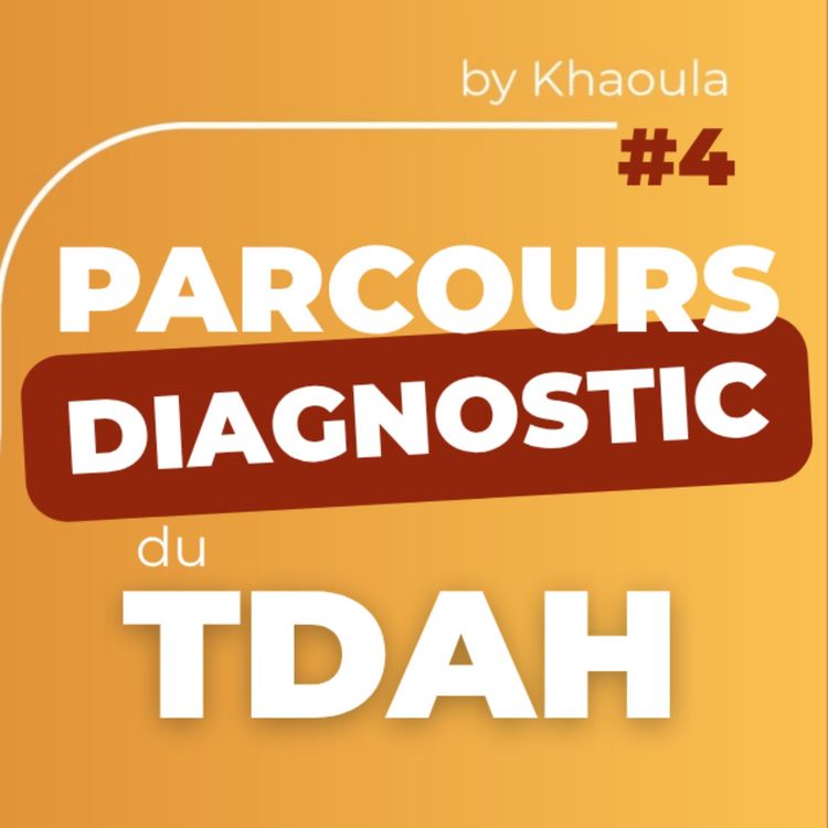 cover art for Diagnostic du TDAH : par où commencer quand on pense être concerné (enfant / adulte) ?