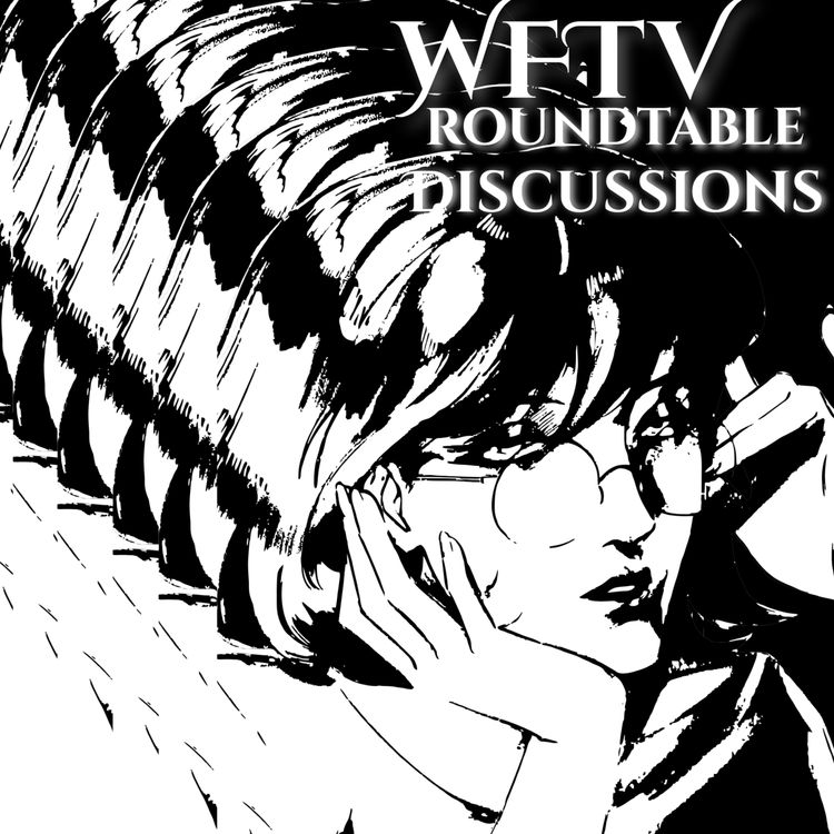 cover art for WFTV Roundtable Discussions: Servitors of the Outer Gods