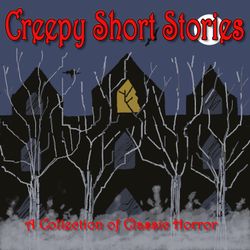 cover art for Creepy Short Stories