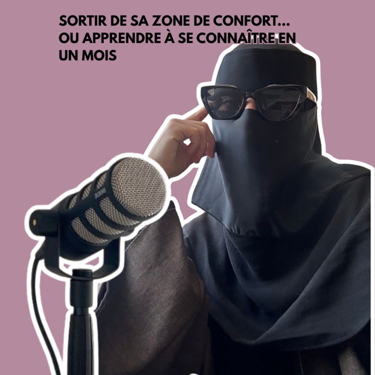 cover art for #1 - sortir de sa zone de confort… ou apprendre à se connaître en un mois