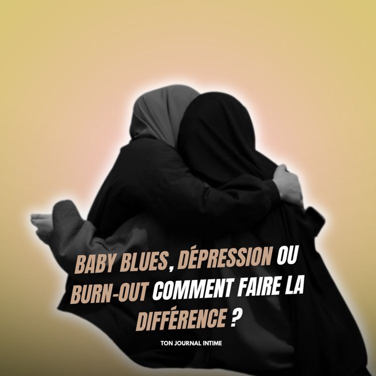 cover art for Baby blues, dépression post-partum, burn-out & demander de l’aide. (ft. @psysabbah thérapeute)