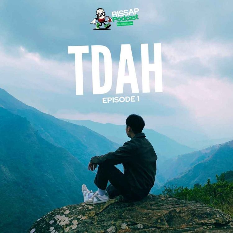 cover art for TDAH - LE DEBUT DE TOUT (ENFIN JE CROIS )
