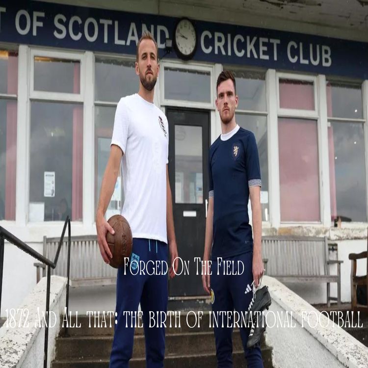 cover art for 1872 And All That: The Birth Of International Football