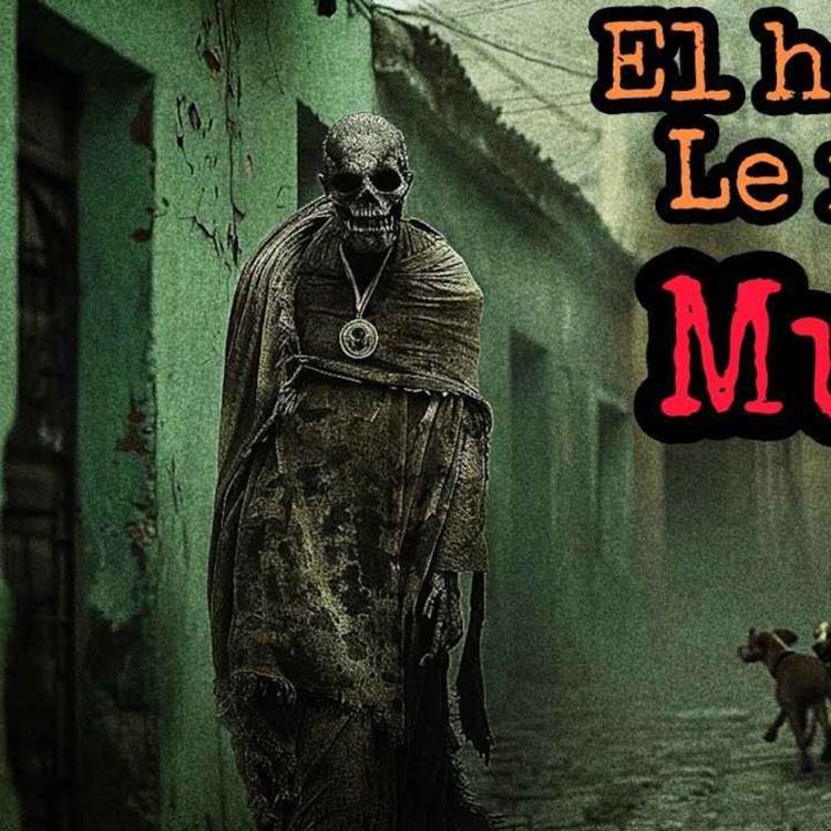 cover art for EN MI PUEBLO SE CUENTA LA HISTORIA, DE UN LADRÓN QUE LE ROBÓ AL CADÁVER EQUIVOCADO | DON ARTEMIO