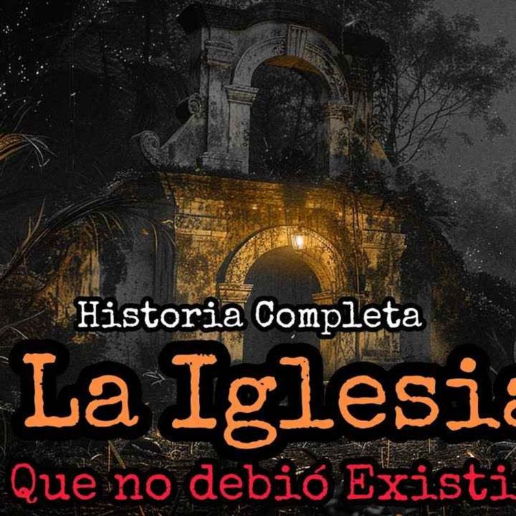 cover art for ENCONTRÉ UNA IGLESIA ABANDONADA EN MEDIO DE LA NADA, LUEGO DE EXPLORARLA SUPE POR QUE LA ABANDONARON