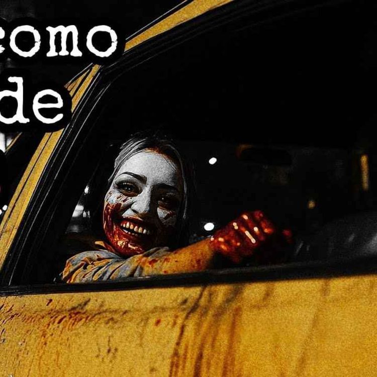 cover art for TRABAJÉ COMO TAXISTA EN EL EDO. DE MÉXICO Y MIS MEJORES CLIENTAS ERAN BRUJAS, LES JURO QUE EXISTEN