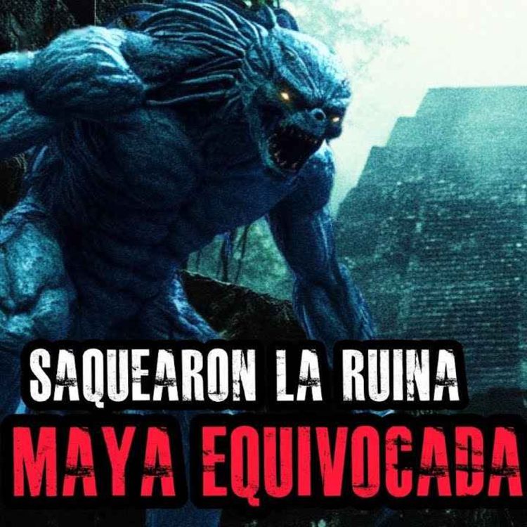 cover art for Quisieron ROBARLE a LOS MAYAS y LO PAGARON con SANGRE (LA RUINA QUE NINGÚN GUÍA TE MOSTRARÁ)