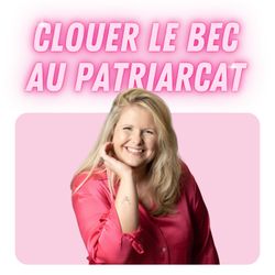 cover art for Clouer le bec au patriarcat