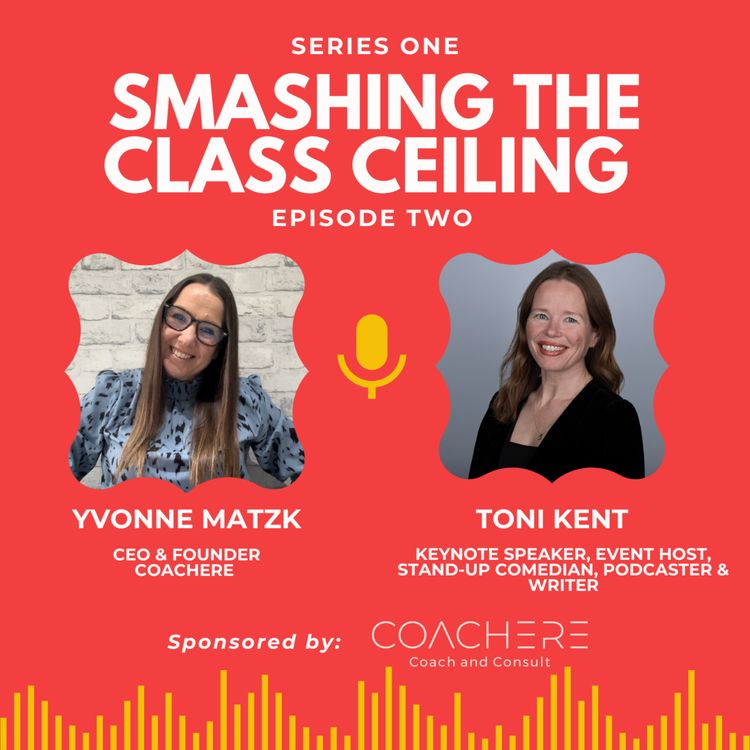 cover art for Smashing The Class Ceiling - Toni Kent
