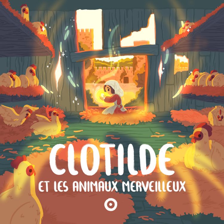 cover art for Episode 1/7 - Clotilde et les animaux merveilleux 