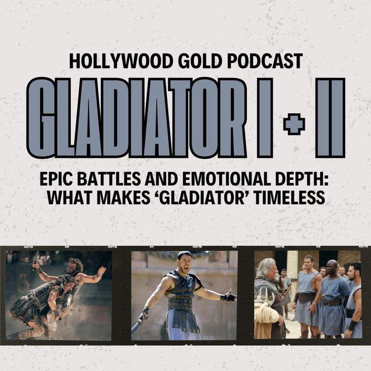 cover art for GLADIATOR I & II: Stepping into the Epic Roman Arena with Russell Crowe, Paul Mescal & More