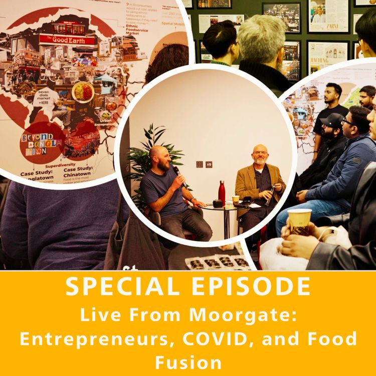 cover art for Live From Moorgate: Entrepreneurs, COVID, and Food Fusion