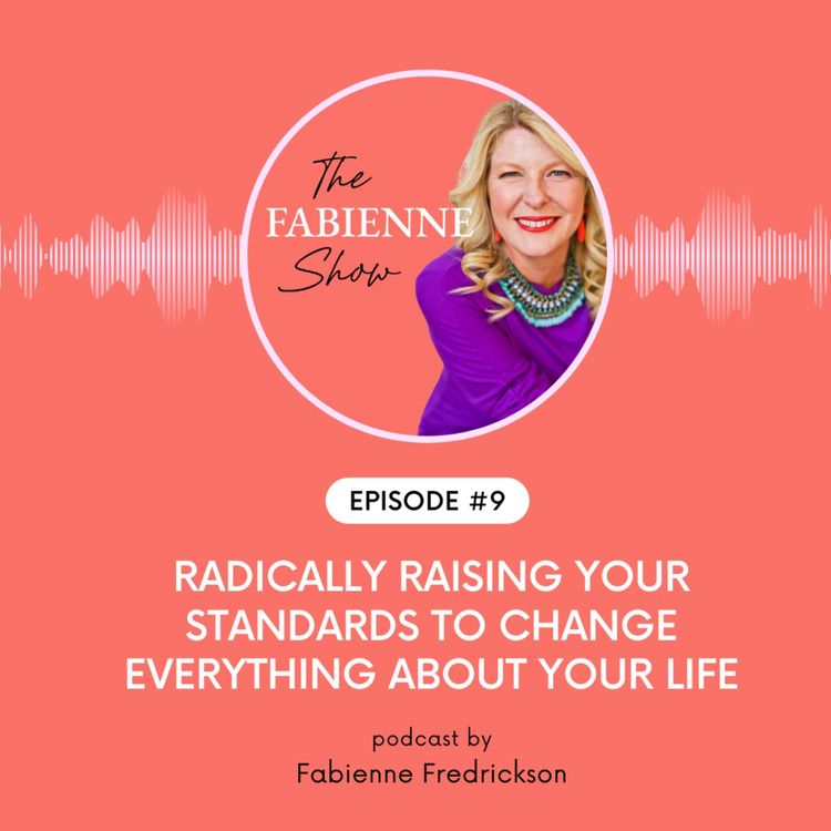 cover art for Radically Raising Your Standards to Change Everything About Your Life