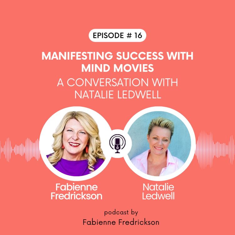 cover art for Manifesting Success with Mind Movies – A Conversation with Natalie Ledwell