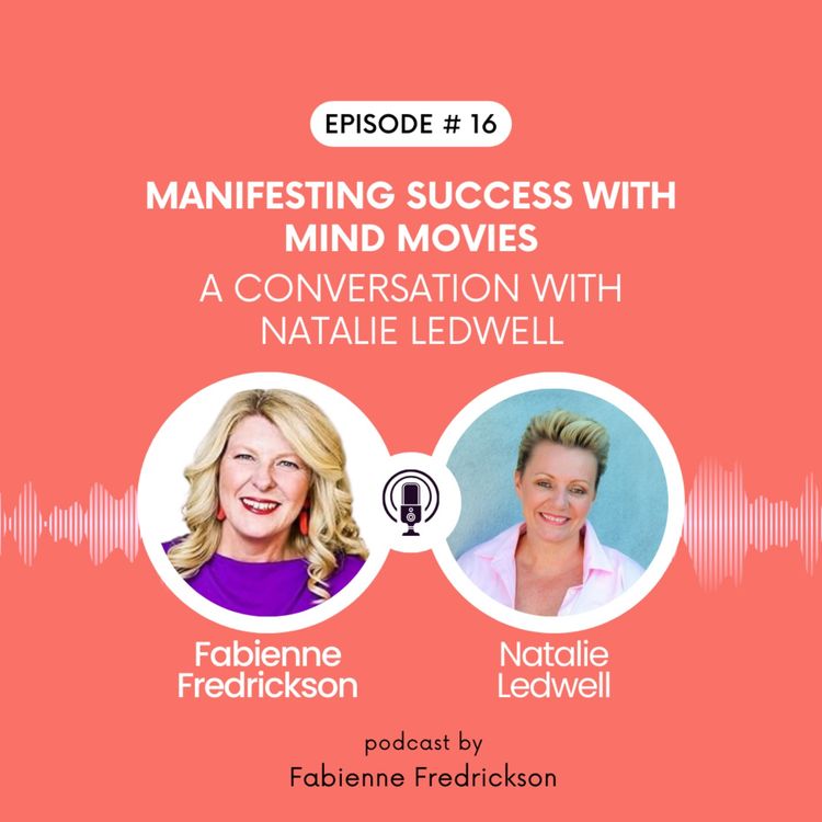 cover art for Manifesting Success with Mind Movies –  A Conversation with Natalie Ledwell