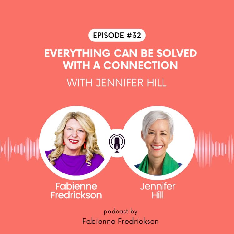 cover art for Everything Can Be Solved with a Connection With Jennifer Hill