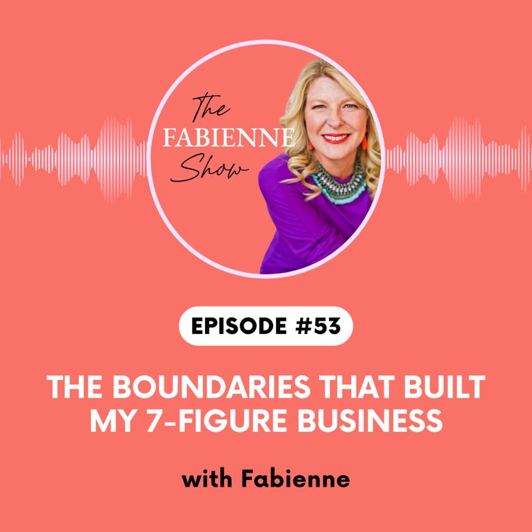 cover art for  The Boundaries That Built My 7-Figure Business