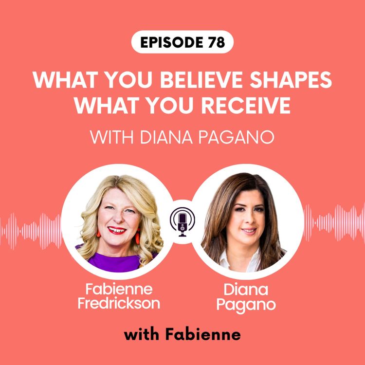 cover art for What You Believe Shapes What You Receive with Diana Pagano