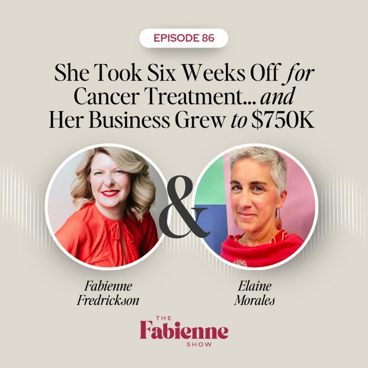 cover art for She Took Six Weeks Off for Cancer Treatment… and Her Business Grew to $750K 