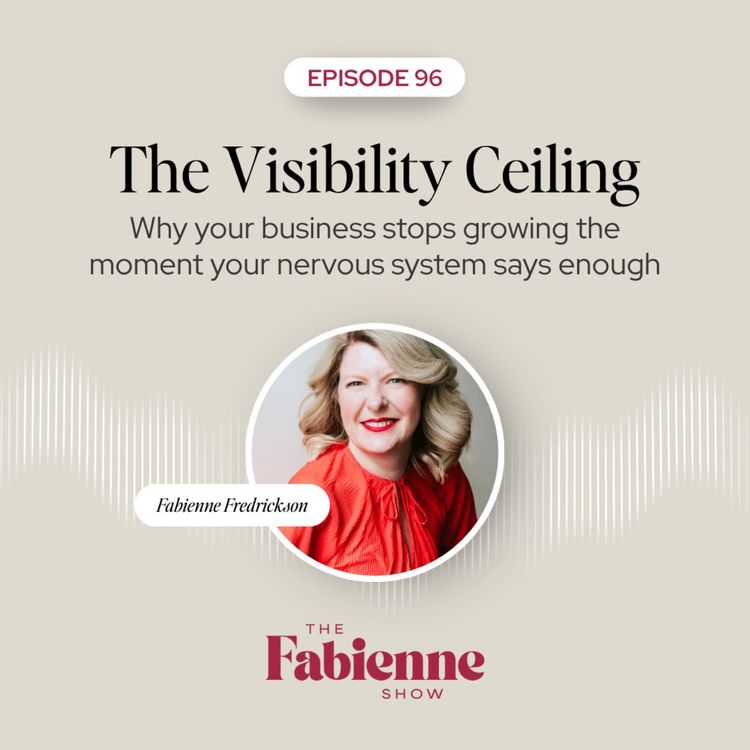 cover art for The Visibility Ceiling: Why your business stops growing the moment your nervous system says enough
