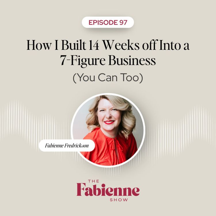 cover art for How I Built 14 Weeks off Into a 7-Figure Business (You Can Too)