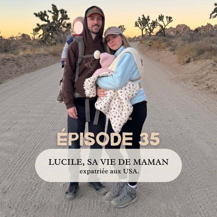 cover art for 35# Lucile, son quotidien de mère expatriée aux USA