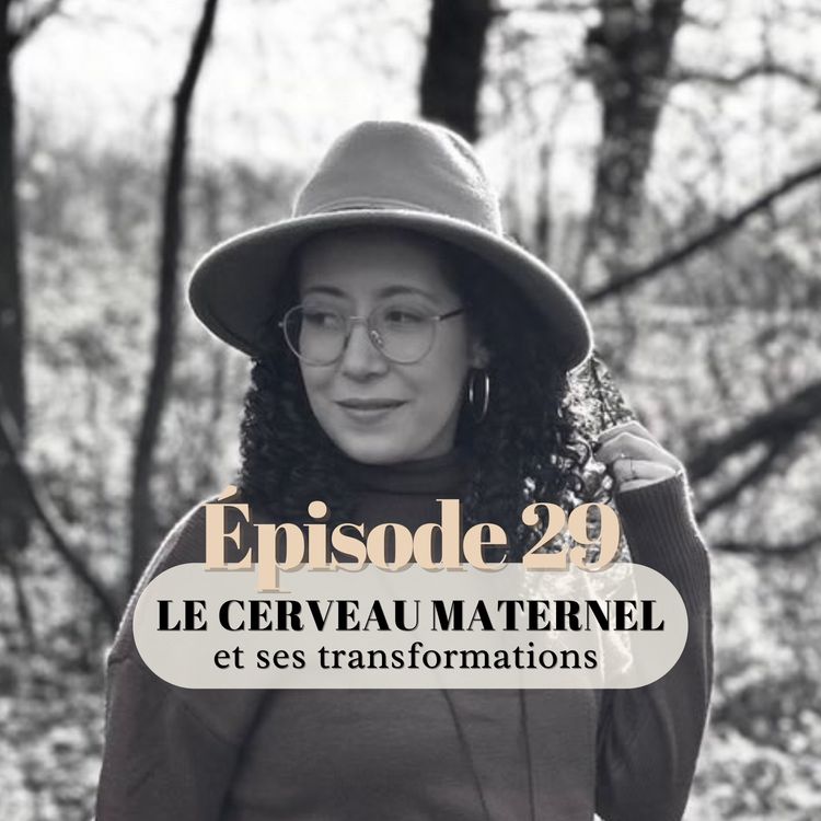 cover art for 29# Les transformations du cerveau lorsqu'on devient parent