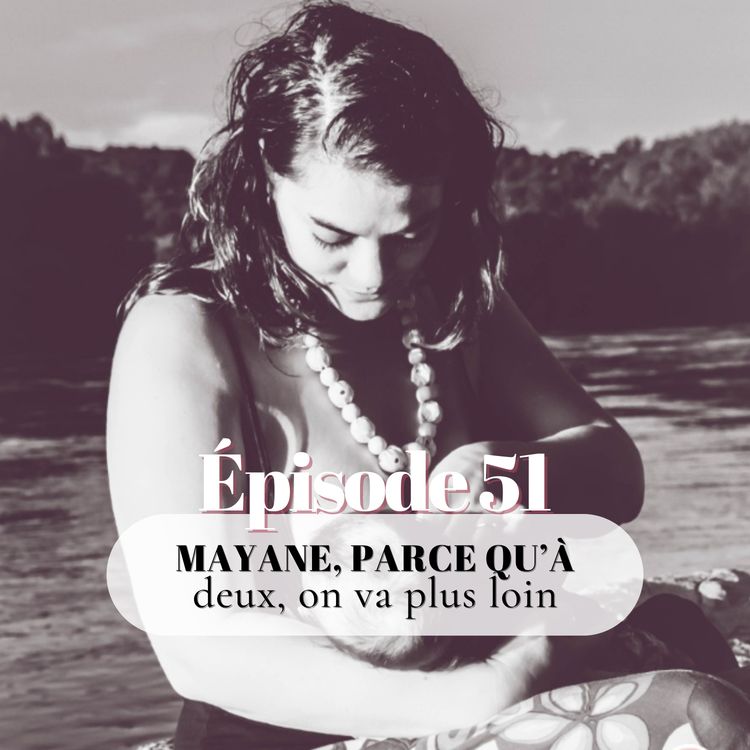 cover art for 51# Mayane,  parce qu'à deux on va plus loin 