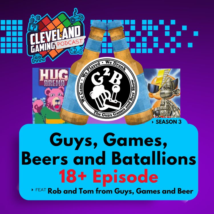 cover art for 18 + Guys, Games, Beers and Batallions