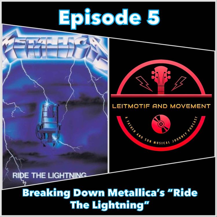 cover art for Episode 5 - Breaking Down Metallica's "Ride The Lightning"