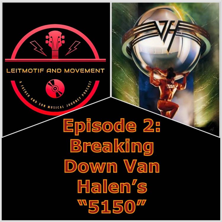 cover art for Episode 2 - Breaking Down Van Halen's "5150"