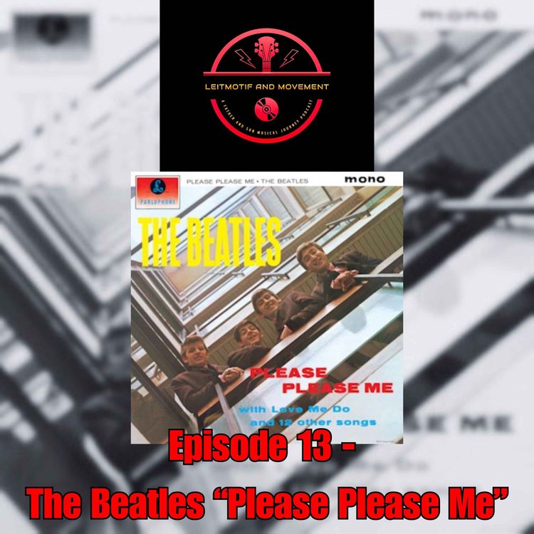 cover art for Episode 13 - The Beatles "Please Please Me"