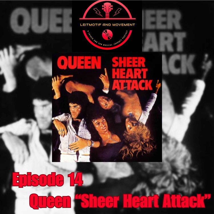 cover art for Episode 14 - Queen "Sheer Heart Attack"