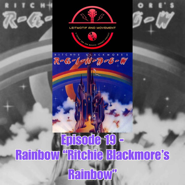 cover art for Episode 19 - Rainbow "Ritchie Blackmore's Rainbow"