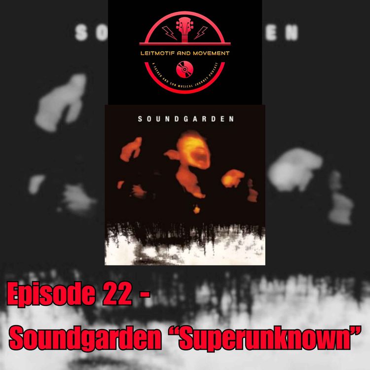 cover art for Episode 22 - Soundgarden "Superunknown"