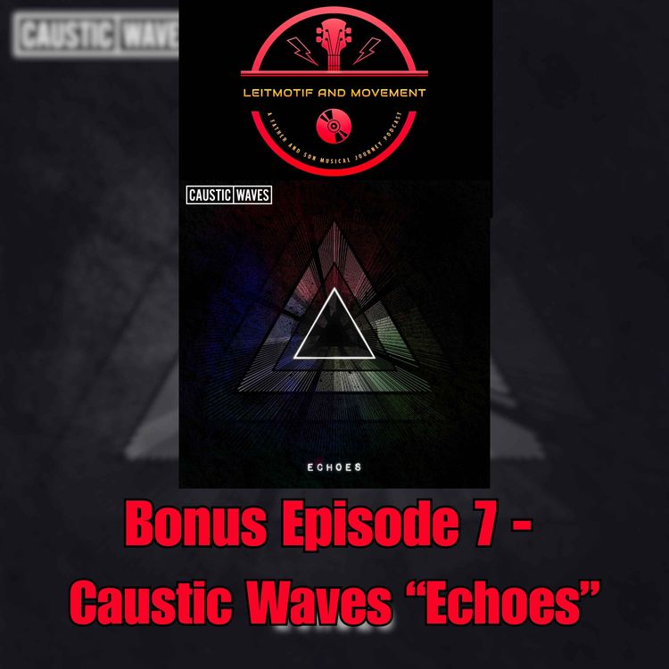cover art for Bonus Episode 7 - Caustic Waves "Echoes"