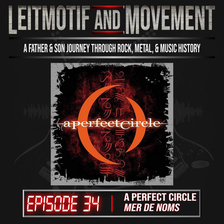cover art for Episode 34 - A Perfect Circle "Mer de Noms"