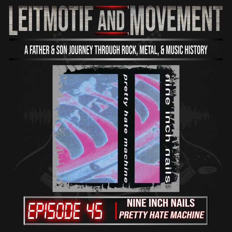 cover art for Nine Inch Nails "Pretty Hate Machine" | Soft Cell | Ep 45