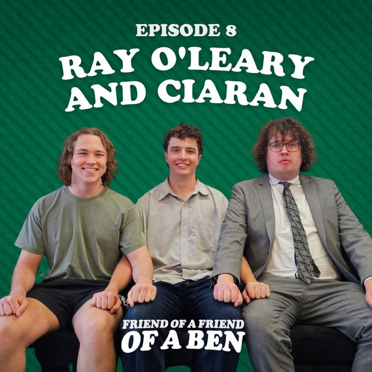cover art for Episode 8 - Ray O'Leary and Ciaran