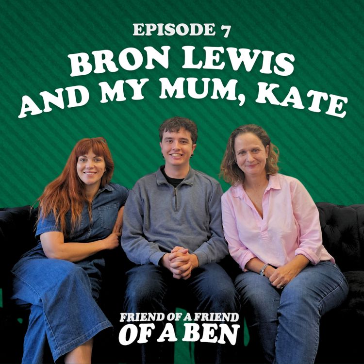 cover art for Episode 7 - Bron Lewis and My Mum, Kate