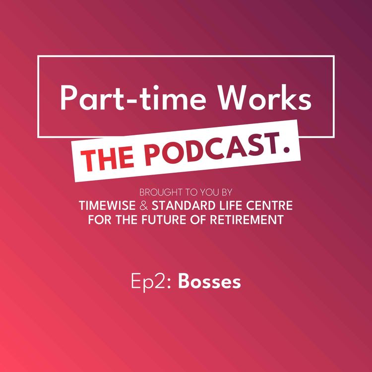 cover art for Inspiring bosses: what makes for great managers of part-time workers