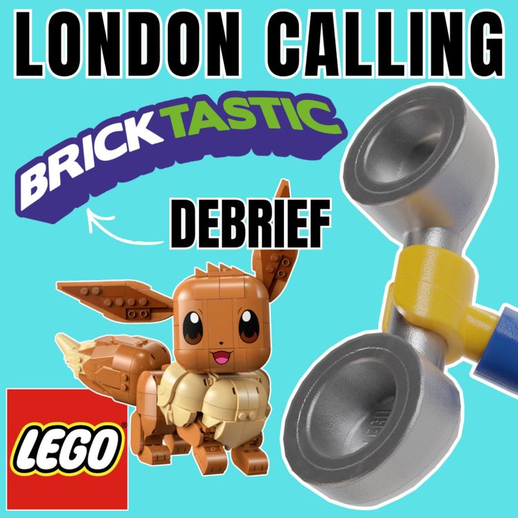 cover art for LC315 - BRICKTASTIC 2026 DEBRIEF AND DID THE POKÉMON HYPE DELIVER?