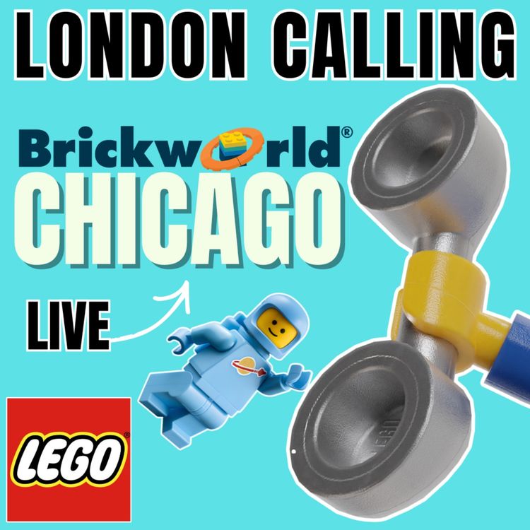 cover art for LC328 - AMAZING MOCS & AMAZING PEOPLE - WE ARE LIVE FROM BRICKWORLD CHICAGO 2026 