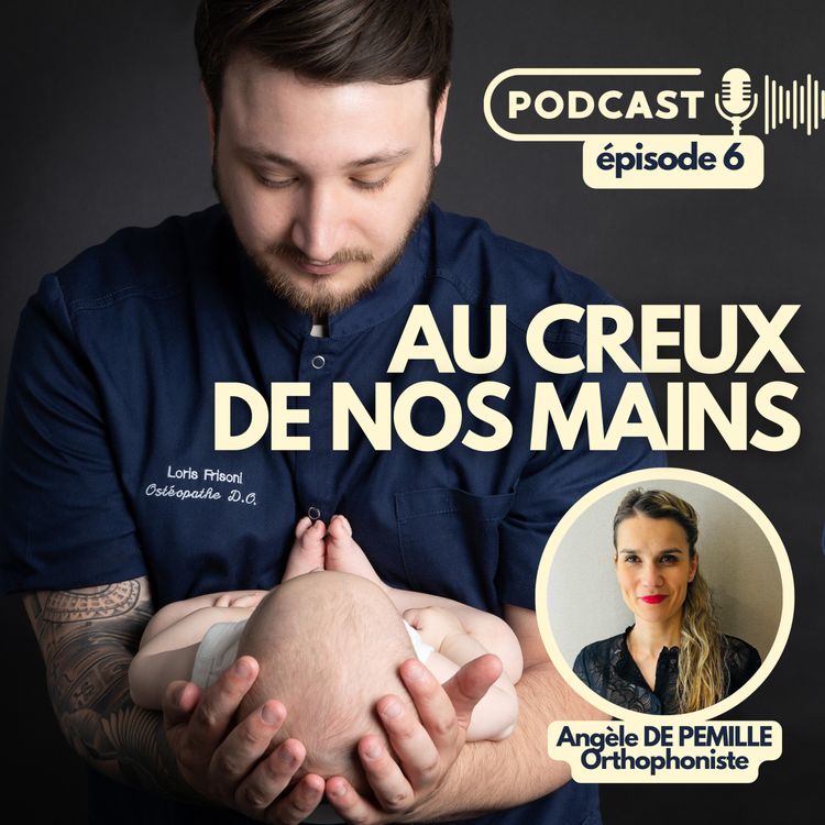 cover art for Épisode 6 - Angèle DE PEMILLE : L'orthophonie pour les bébés 