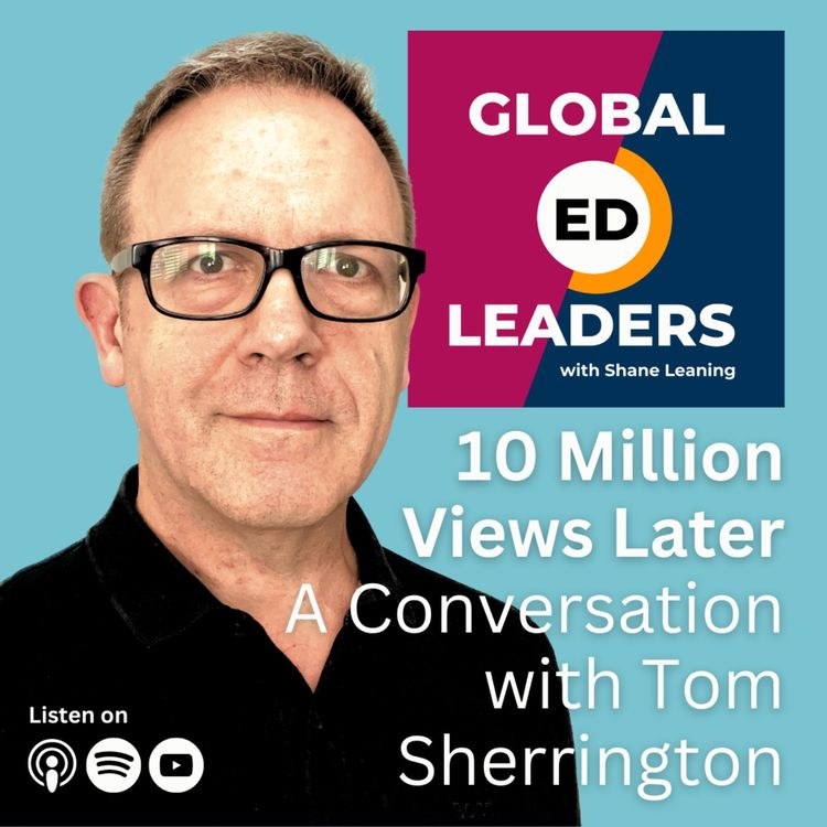 cover art for 10 Million Views Later | A Conversation with Tom Sherrington