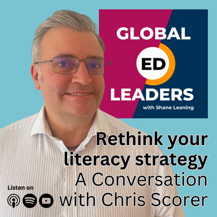 cover art for Rethink your literacy strategy | A Conversation with Chris Scorer